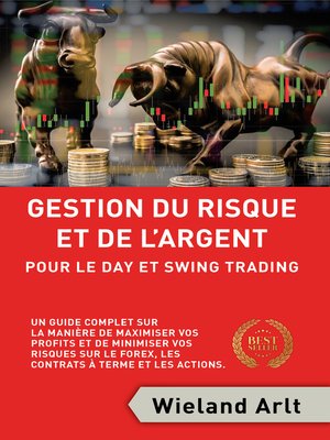 cover image of Gestion Du Risque Et De L'argent Pour Le Day Et Swing Trading